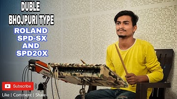 DUBLE |BHOJPURI TYPE|ROLAND SPD-SX_+_ROLAND-20X RHYTHM