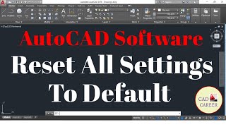 Reset AutoCAD to Default Settings | Applicable For All AutoCAD Version | Reset AutoCAD Software