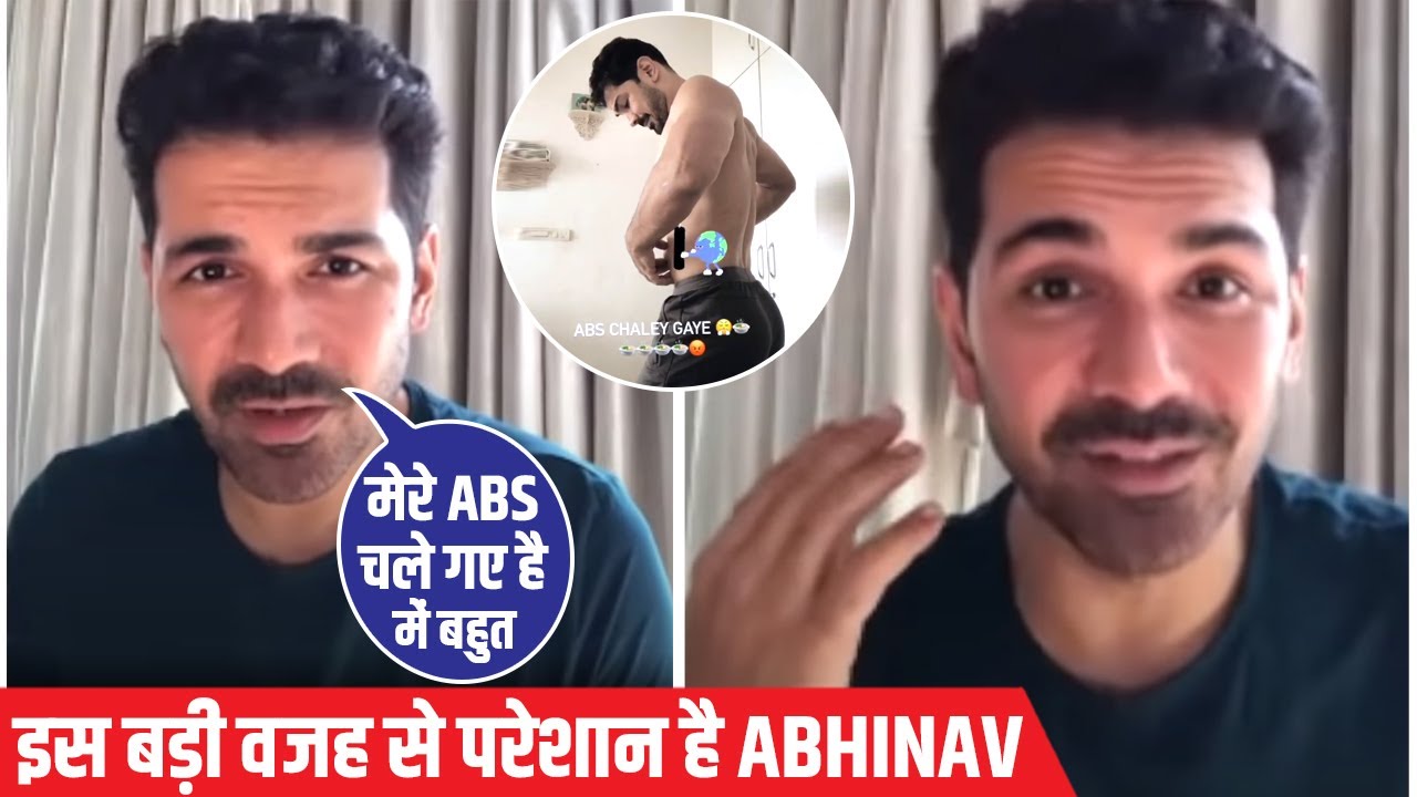 Abhinav Shukla kyun Hai Pareshhan, Social Media Par Kiya Sabse Bada ...