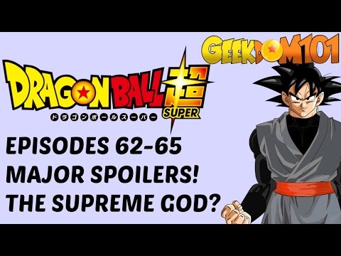 A SUPREME GOD!? Dragon Ball Super MAJOR SPOILERS! Episodes 62-65