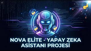 Nova Eli̇te - Yapay Zeka Asi̇stani Projesi̇