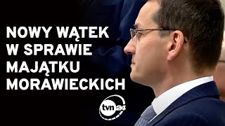 Nowy wątek w sprawie majątku Morawieckich ['Fakty', TVN]