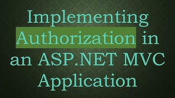 Implementing Authorization in an ASP.NET MVC Application
