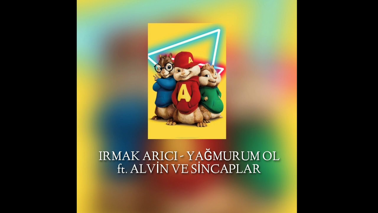 IRMAK ARICI - YAĞMURUM OL ft. ALVİN VE SİNCAPLAR