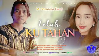 Lelah Ku Tahan - Mr Mansons Band Single Terbaru 2023 Pop Indonesia