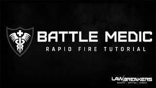 LawBreakers | Battle Medic Rapid Fire Tutorial