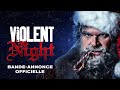 Violent night  bande annonce vf au cinma le 30 novembre