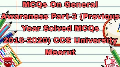 MCQs On General Awareness Part-3 (Previous Year Solved MCQs 2016-2020) CCS University Meerut