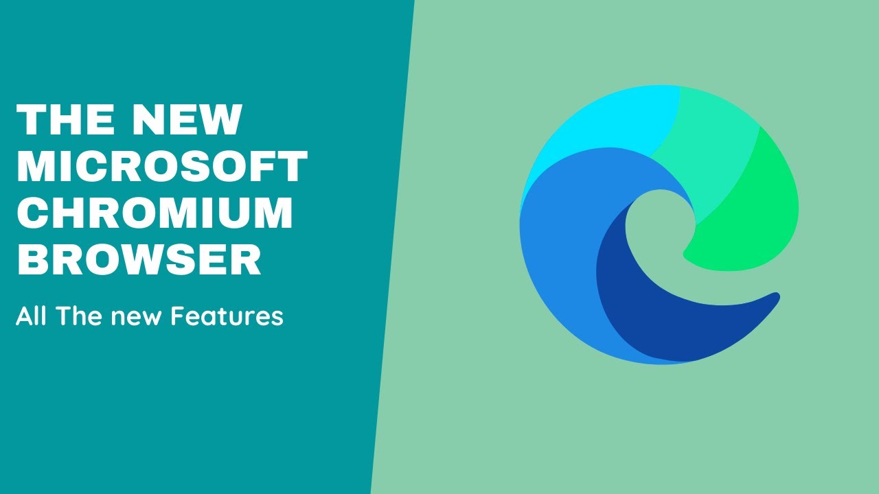 Features Of The New Microsoft Edge Chromium Browser