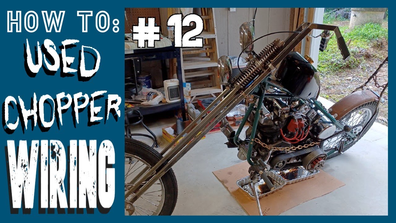 HOW TO: USED CHOPPER RE-WIRING - PART 12 - YouTube