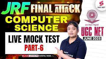 UGC NET Computer Science Preparation 2025 | UGC NET Computer Science Mock Test #6 By Shefali Mam