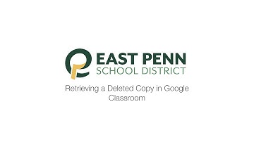 Retrieving an Accidentally Deleted Copy from Google Classroom (Student View)