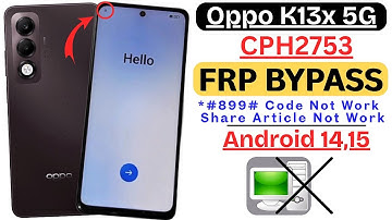 Oppo K13x 5g (Cph2753) Frp Bypass Android 14,15 Without Pc | Oppo K13x 5g Remove Google Account Lock
