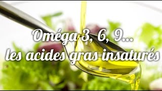 Omega 3 6 9 : à quoi servent ces acides gras ?, Toutelanutrition