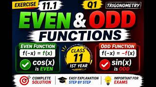 Exercise 11.1 Q1 (Trigonometry) .Even &amp; Odd Functions Made Easy |