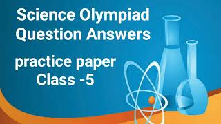 Class 5 NSO/SOF Science Olympiad questions 2023-24|science quiz|Olympiad practice paper|CBSE/ICSE