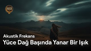 Yüce Dağ Başında Yanar Bir Işık (Sivas Türküsü) Anadolu Rock Cover - Akustik Frekans