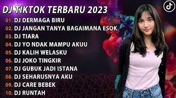 DJ VIRAL TIKTOK TERBARU 2023 - DJ DERMAGA BIRU FULL BASS X JANGAN TANYA BAGAIMANA ESOK REMIX TERBARU