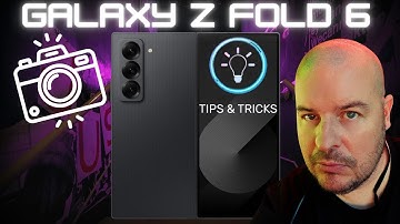 Galaxy Z Fold 6 Camera Tips and Tricks