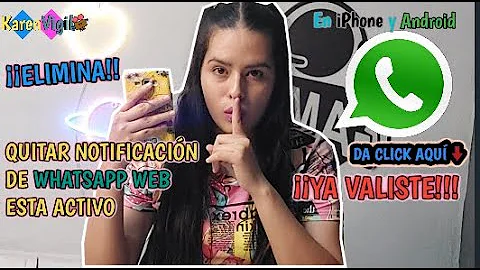 Como eliminar notificacin de WhatsApp Web en nuest...