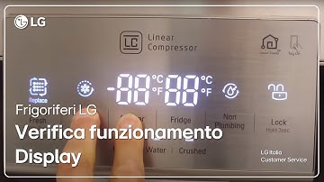 Frigoriferi LG | Come verificare il funzionamento del Display modello Side by Side