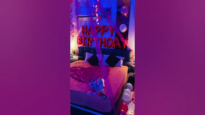 #birthday #decoration #surprise #hotel #room #love_me_like_you_do #short #video