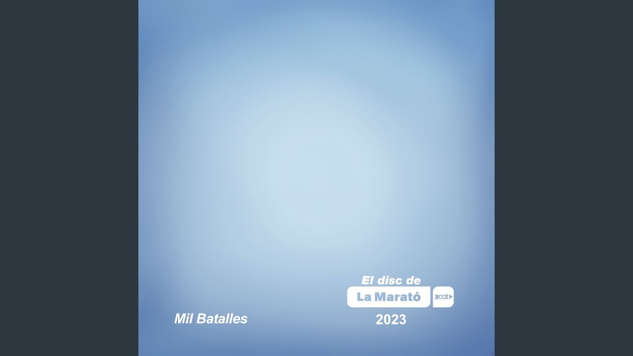 Mil batalles (La Marató)