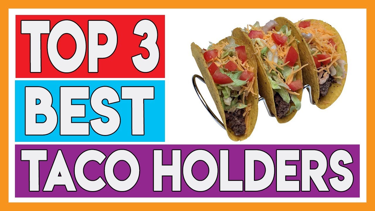 3 Best Taco Holders 2021