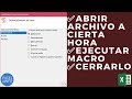 Abrir archivo de Excel a cierta hora, ejecutar macro y cerrarlo @EXCELeINFO