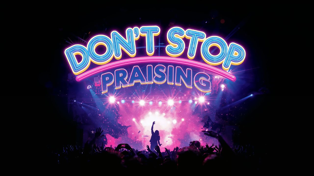 Don’t Stop Praising | 80s Christian Rock Worship Anthem Don’t Stop Praising | 80s Christian Rock Worship Anthem