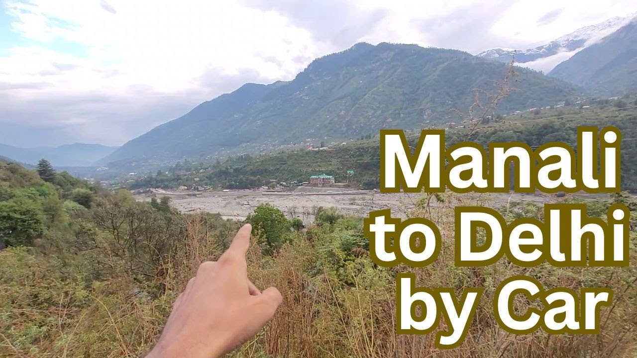 Atal Tunnel Manali to Delhi by Road | Manali Naggar to Kullu Delhi Gurgaon Latest Road Condition