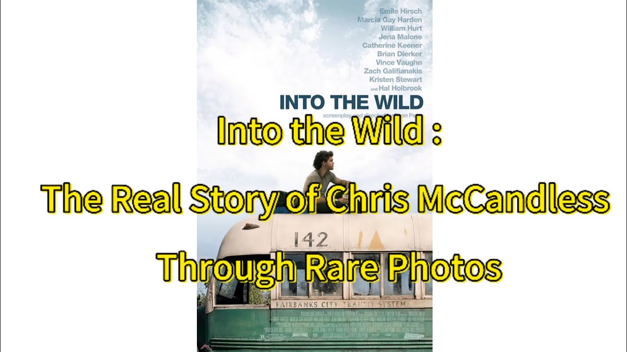 Into the Wild: The Real Story of Chris McCandless Through Rare Photos # ...