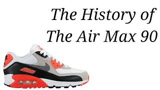 The Sneaker Vault #12: The History of The Air Max 90