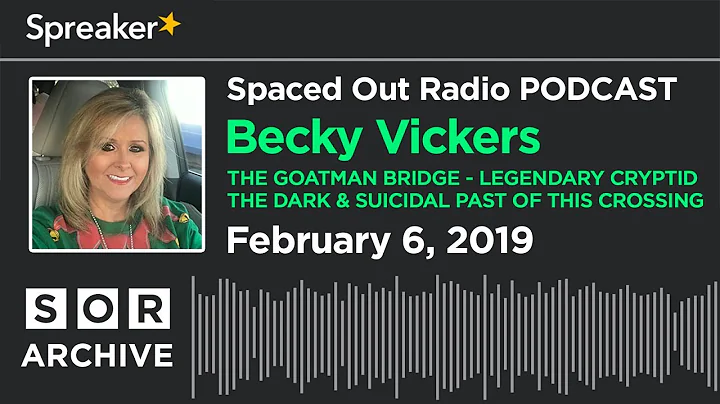 Becky Vickers - The Goatman Bridge - Legendary Cry...