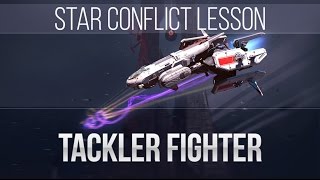 Star Conflict Lesson Tackler Fighter