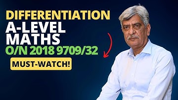A-Level Maths - DIFFERENTIATION 9709/32 O/N 2018 Q#7 Solution | Ultimate Guide (Part 7)