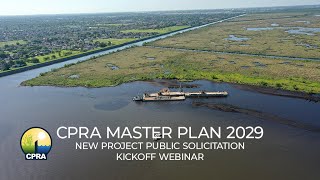 CPRA Master Plan 2029 -  New Project Public Solicitation Kickoff Webinar