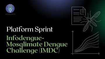 Official launch of 2nd Infodengue-Mosqlimate Dengue Challenge (IMDC)