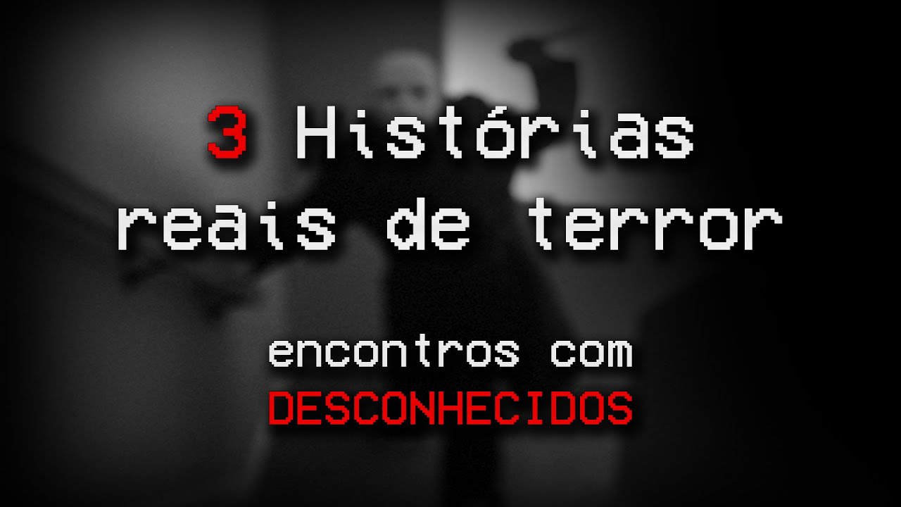 3 Histórias REAIS de terror | DESCONHECIDOS (Reddit)