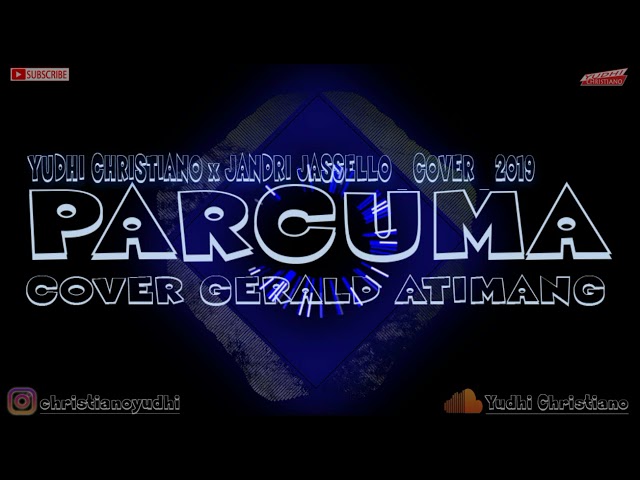 PARCUMA - YUDHI CHRSTNO x JANDRI JASSELLO_COVER GERAL ATIMANG class=