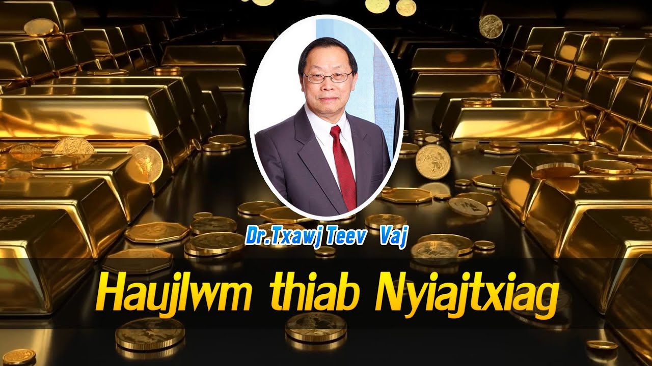 Haujlwm thiab Nyiajtxiag | Dr.Txawj Teev Vaj
