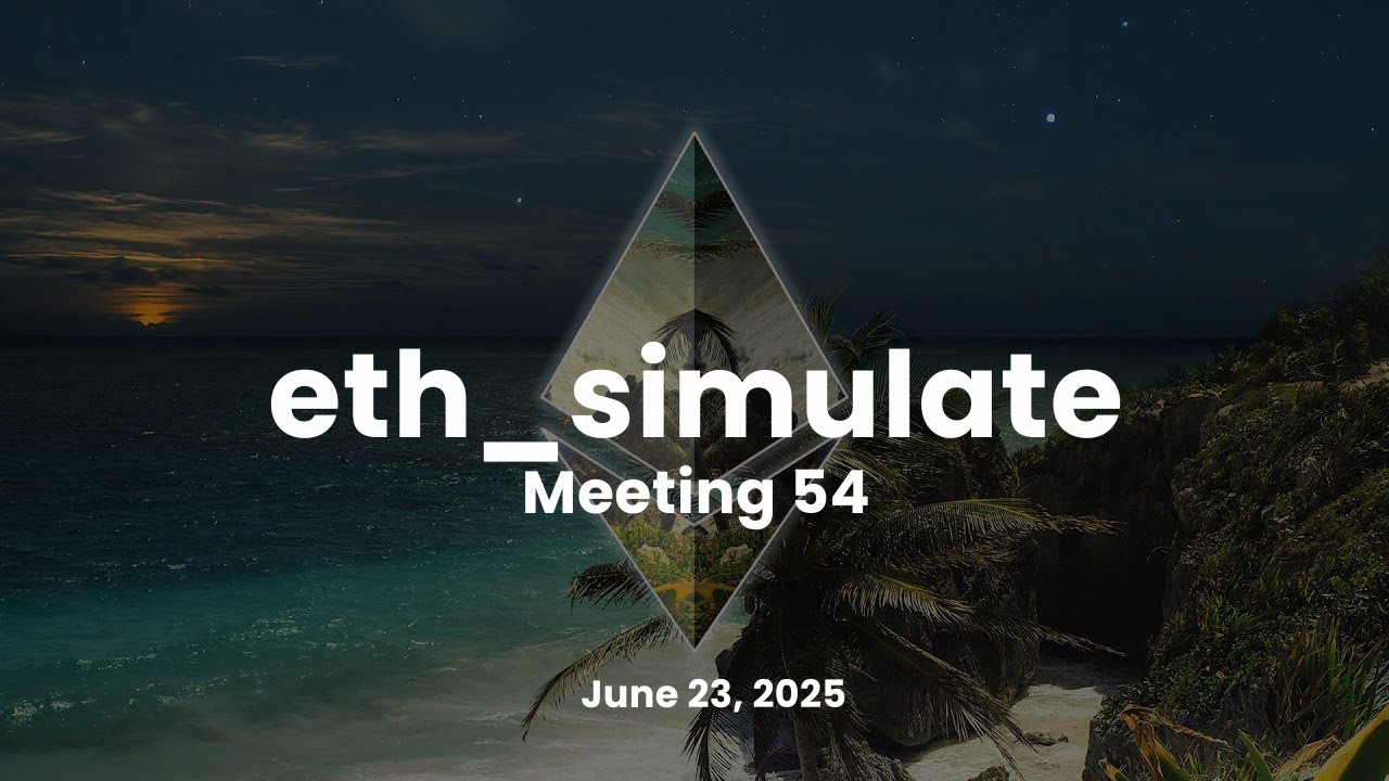 eth_simulate Implementers' Meeting #54
