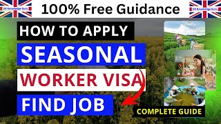 How to Apply Seasonal Worker Visa | Find Job | Complete Guide