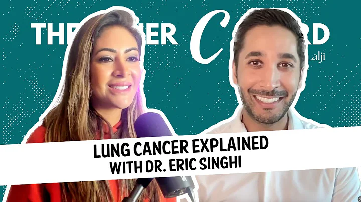 Lung Cancer Explained with Dr. Eric Singhi