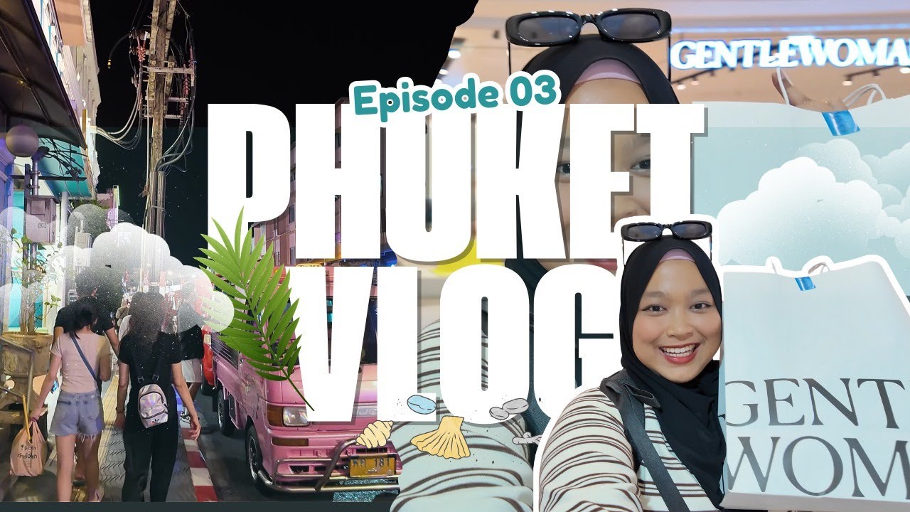 RM1000++ shopping di Phuket 🇹🇭🛍️ | Beautrium, Gentle Woman & Old Town