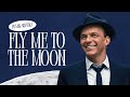 Frank Sinatra - Fly Me to the Moon (In Other Words) (Lyric Video)