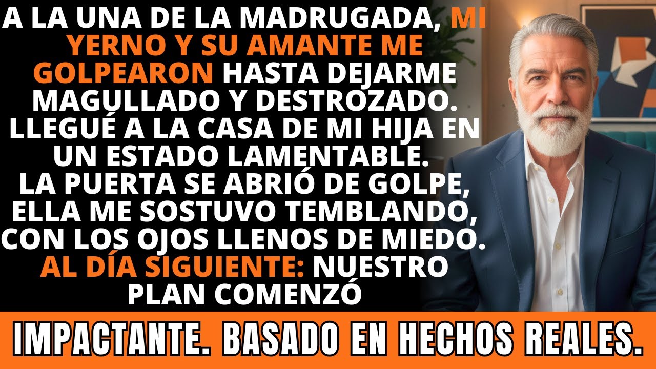 A la 1 A.M., Mi Yerno y Su Amante Entraron en Mi Casa y Me Golpearon… Entonces Yo. IMPACTANTE.