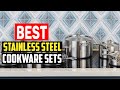 ✅ Top 5 Best Stainless Steel Cookware Sets Of 2023