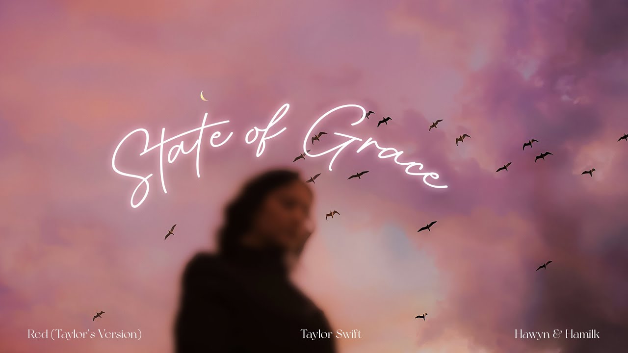 • Vietsub/Lyrics • Taylor Swift 'State of Grace (Taylor's Version)' | Hawyn & Hamilk