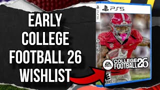 EARLY College Football 26 WISHLIST! @TrasherFootball